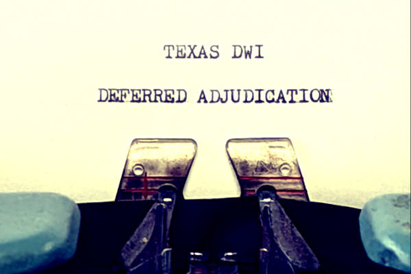 Texas DWI Deferred Adjudication new 2019 Law.
